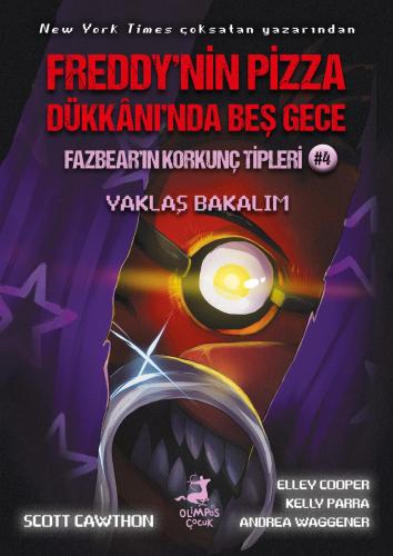 Fazbear'ın Korkunç Tipleri 4 - Yaklaş Bakalım - Olimpos Yayınları Kita