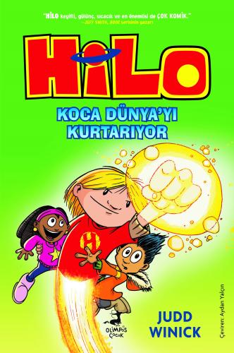 Hilo 2 - Koca Dünya’yı Kurtarıyor - Olimpos Yayınları Kitap Dolu Günle