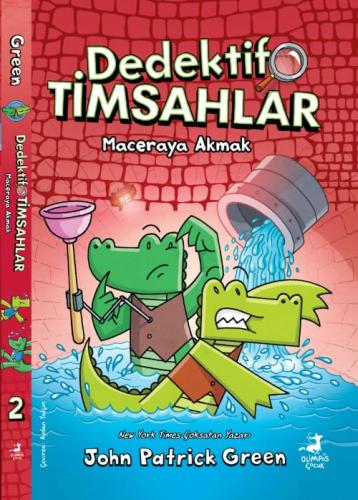 Dedektif Timsahlar 2 - Maceraya Akmak - Olimpos Yayınları Kitap Dolu G